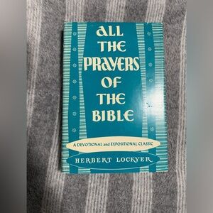 All the Prayers of the Bible by Herbert Lockyer.